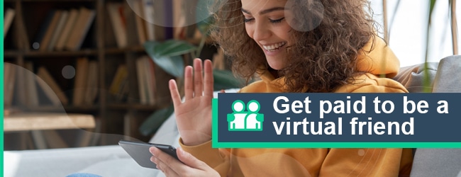 Get Paid To Be An Online Virtual Friend Jobs - SproutMentor