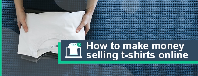 How To Make Money Selling T Shirts Online In 2023 TheAdviserMagazine